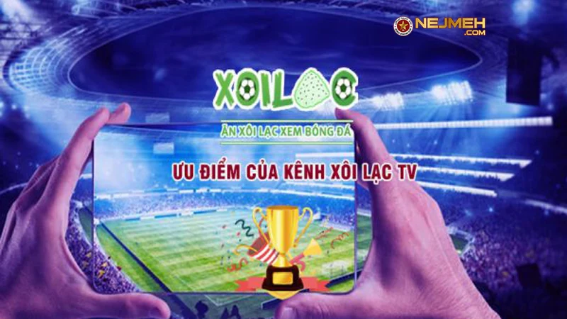 Đánh giá ưu điểm khi theo dõi bóng đá trực tuyến tại Xoilac TV Link